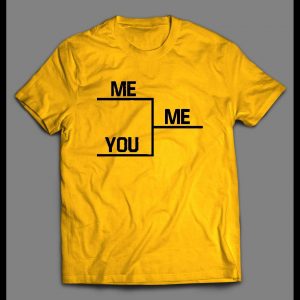 ME VS YOU WINNERS BRACKET PARODY SHIRT