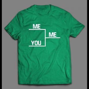 ME VS YOU WINNERS BRACKET PARODY SHIRT