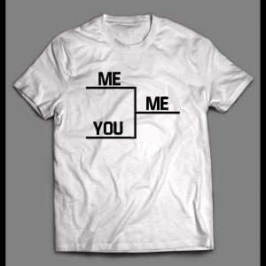 ME VS YOU WINNERS BRACKET PARODY SHIRT