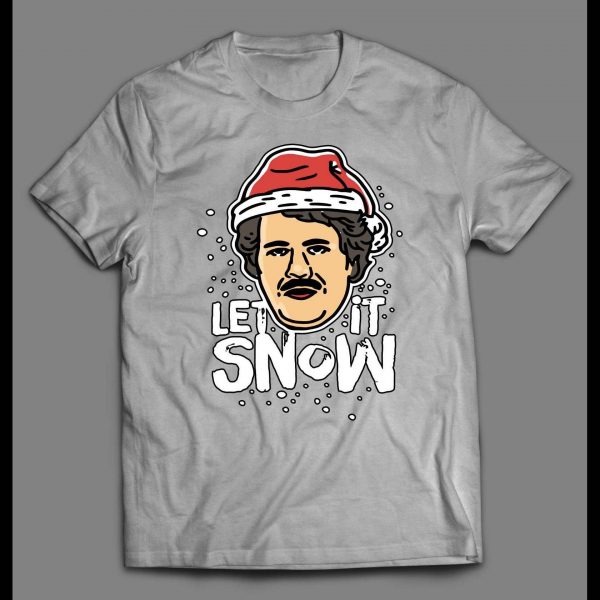 SANTA PABLO ESCOBAR LET IT SNOW CHRISTMAS SHIRT