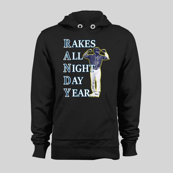 RANDY AROZARENA RAKES ALL NIGHT DAY YEAR BASEBALL HOODIE/ SWEATSHIRT