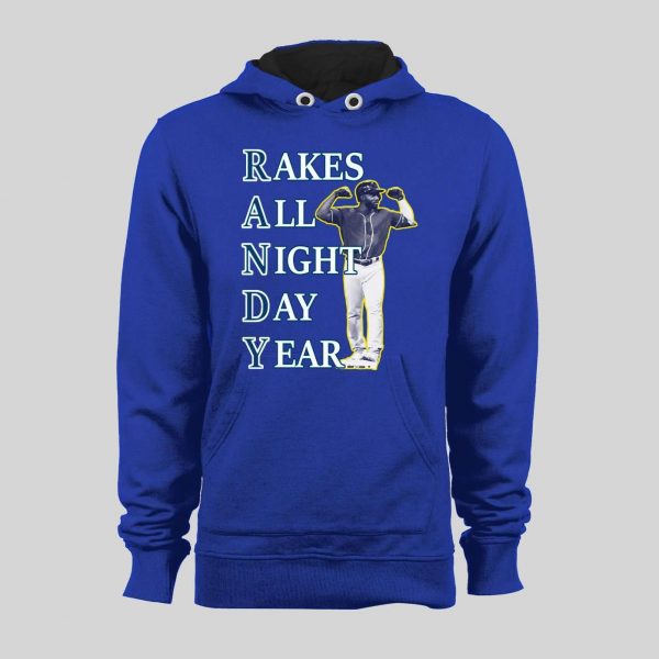 RANDY AROZARENA RAKES ALL NIGHT DAY YEAR BASEBALL HOODIE/ SWEATSHIRT