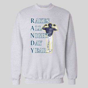 RANDY AROZARENA RAKES ALL NIGHT DAY YEAR BASEBALL HOODIE/ SWEATSHIRT