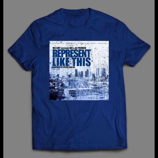 REPRESENT LIKE THIS MC EIHT ALBUM COVER CUSTOM OLDSKOOL HIP HOP SHIRT