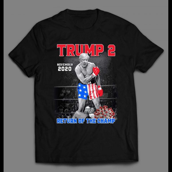 TRUMP 2 RETURN OF THE CHAMP V CORONAVIRUS ALI X THE DONALD PARODY SHIRT