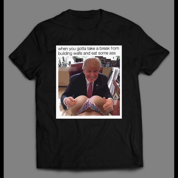 THE DONALD EATING ASS MEME HIGH QUALITY SHIRT