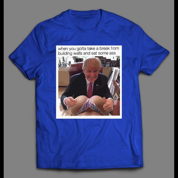 THE DONALD EATING ASS MEME HIGH QUALITY SHIRT