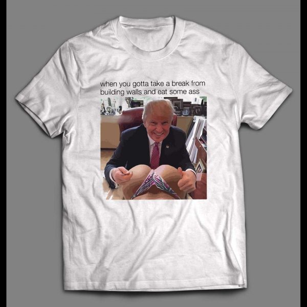 THE DONALD EATING ASS MEME HIGH QUALITY SHIRT