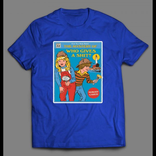 WHO GIVES A SHIT CHILDRENS MYSTERY BOOK PARODY SHIRT