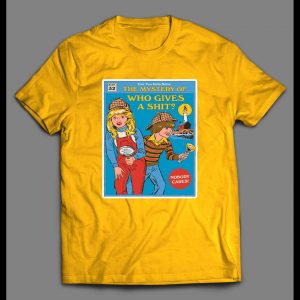 WHO GIVES A SHIT CHILDRENS MYSTERY BOOK PARODY SHIRT
