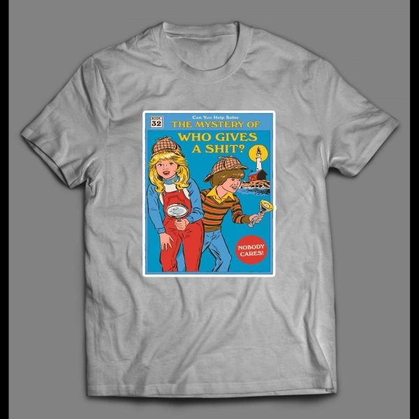 WHO GIVES A SHIT CHILDRENS MYSTERY BOOK PARODY SHIRT