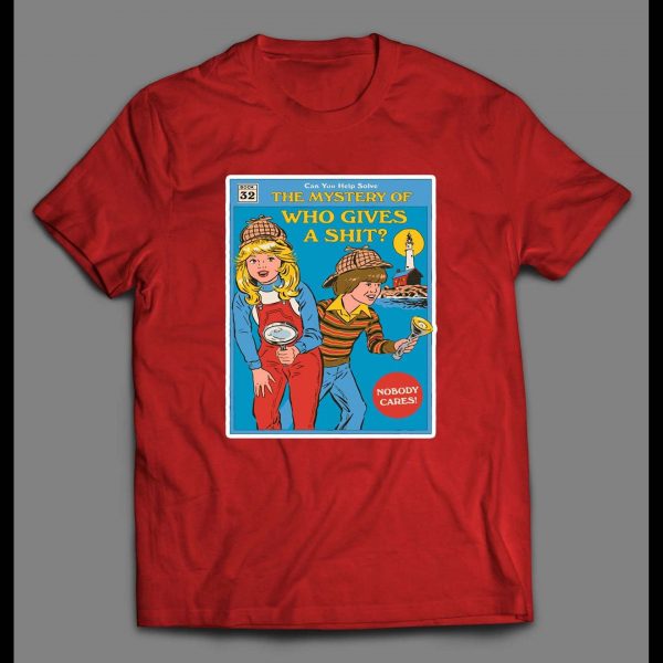 WHO GIVES A SHIT CHILDRENS MYSTERY BOOK PARODY SHIRT