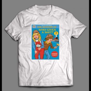 WHO GIVES A SHIT CHILDRENS MYSTERY BOOK PARODY SHIRT