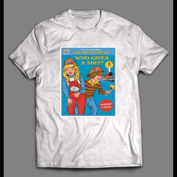 WHO GIVES A SHIT CHILDRENS MYSTERY BOOK PARODY SHIRT