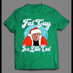 FAT GUY IN A LITTLE COAT CHRIS FARLEY CHRISTMAS SHIRT