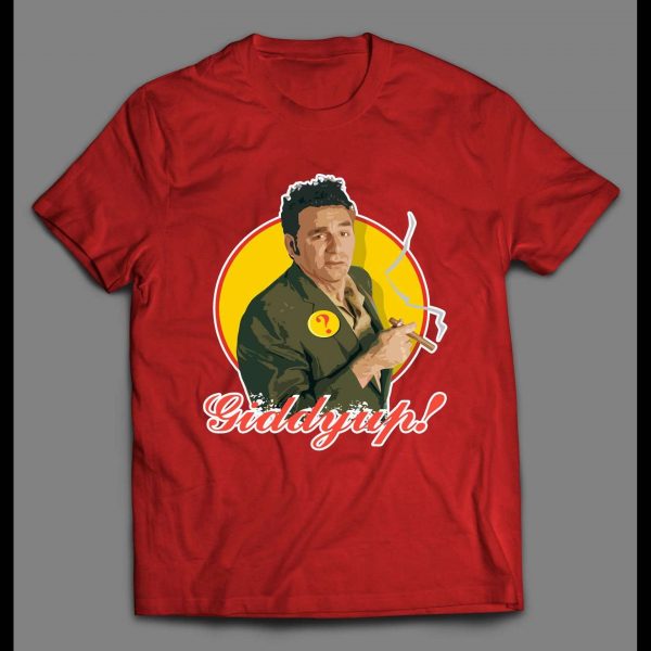 90'S SITCOM KRAMER "GIDDYUP" HIGH QUALITY SHIRT