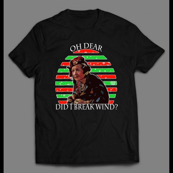 OH DEAR, DID I BREAK WIND? AUNT BETHANY HOLIDAY MOVIE SHIRT OH DEAR, DID I BREAK WIND? AUNT BETHANY HOLIDAY MOVIE SHIRT