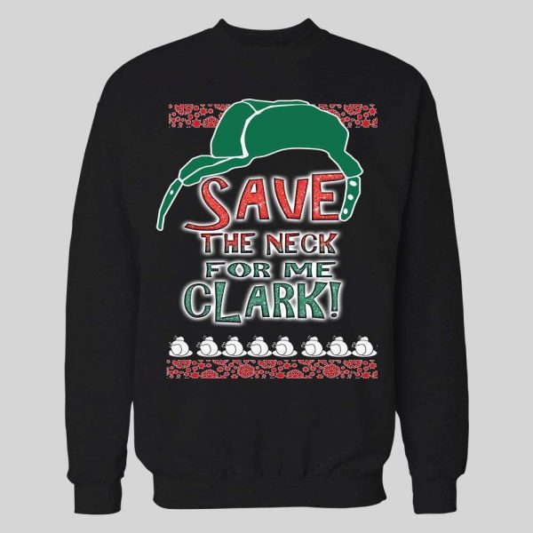 SAVE ME THE NECK CLARK! COUSIN EDDIE HOLIDAY MOVIE HOODIE / SWEATSHIRT