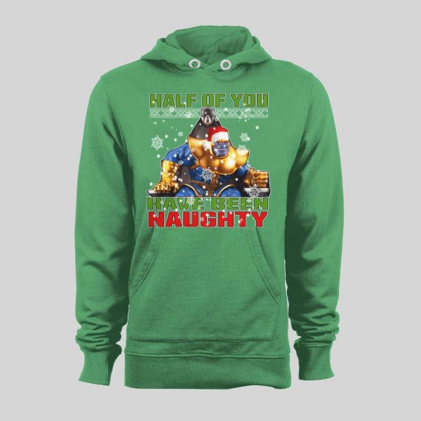 SANTA THANOS HALF OF YOU HAVE BEEN NAUGHTY HOLIDAY HOODIE / SWEATSHIRT