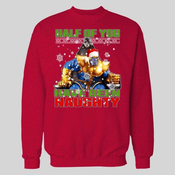 SANTA THANOS HALF OF YOU HAVE BEEN NAUGHTY HOLIDAY HOODIE / SWEATSHIRT