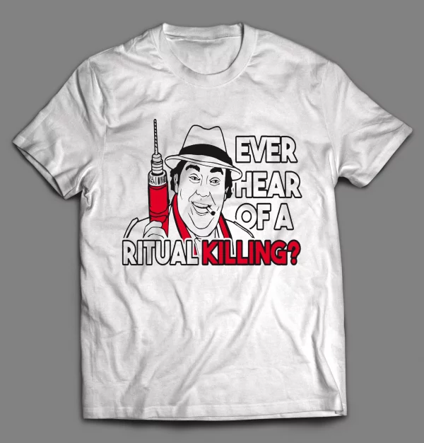 UNCLE BUCK EVER HEAR OF A RITUAL KILLING? MOVIE SHIRT