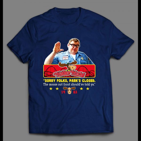 WALLY WORLD 1984 PARK IS CLOSED HIGH QUALITY SHIRT