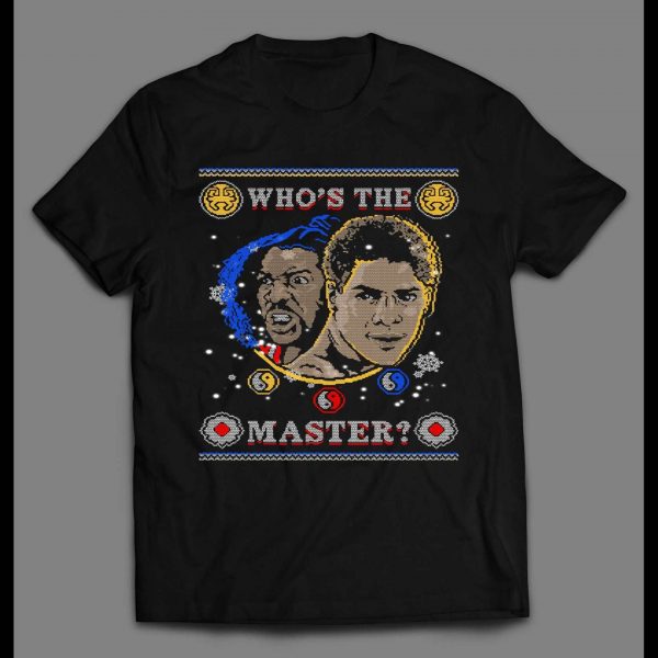THE LAST DRAGON'S WHO'S THE MASTER CHRISTMAS PATTERN SHIRT