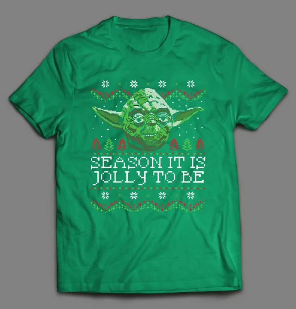 SEASON IT IS JOLLY TO BE YODA CHRISTMAS SHIRT
