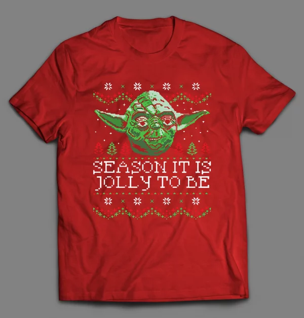 SEASON IT IS JOLLY TO BE YODA CHRISTMAS SHIRT