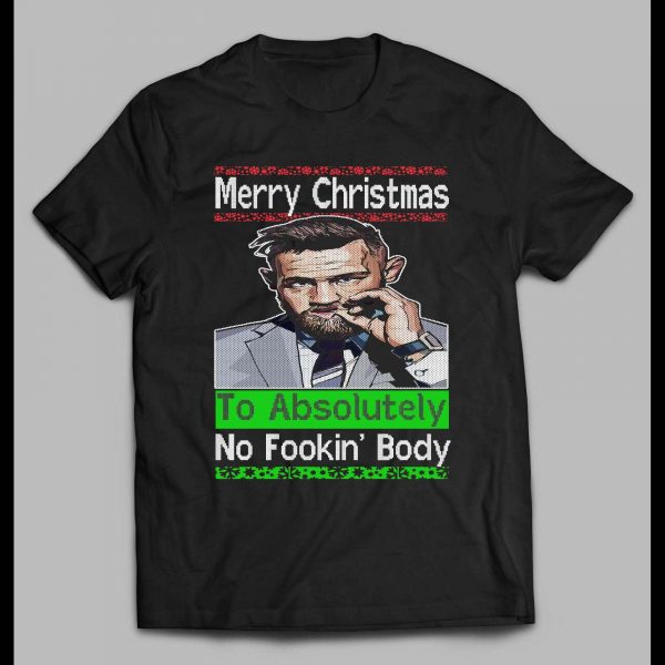 NOTORIOUS MYSTIC MAC MERRY CHRISTMAS TO ABSOLUTELY NO FOOKIN' BODY HOLIDAY SHIRT