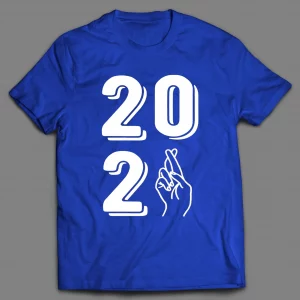 FINGERS CROSSED 2021 END THE PANDEMIC SHIRT