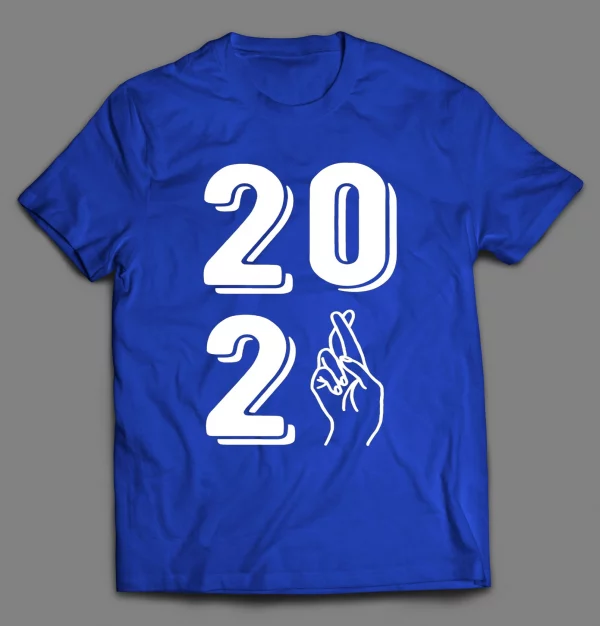 FINGERS CROSSED 2021 END THE PANDEMIC SHIRT