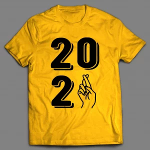 FINGERS CROSSED 2021 END THE PANDEMIC SHIRT