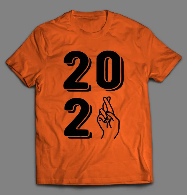 FINGERS CROSSED 2021 END THE PANDEMIC SHIRT
