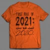 FIRST RULE OF 2021 NEVER TALK ABOUT 2020 PANDEMIC SHIRT