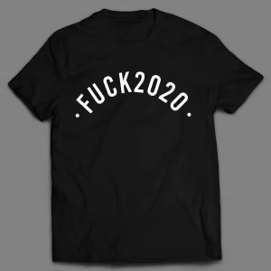 F*CK 2020 NEW YEARS PANDEMIC SHIRT