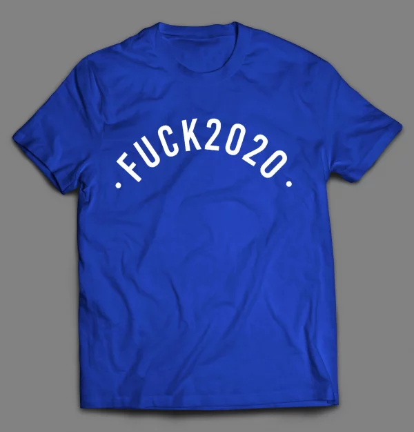 F*CK 2020 NEW YEARS PANDEMIC SHIRT