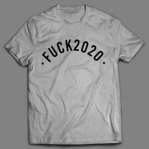 F*CK 2020 NEW YEARS PANDEMIC SHIRT