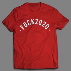 F*CK 2020 NEW YEARS PANDEMIC SHIRT