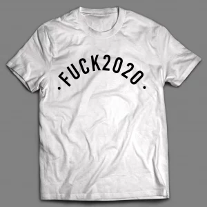 F*CK 2020 NEW YEARS PANDEMIC SHIRT