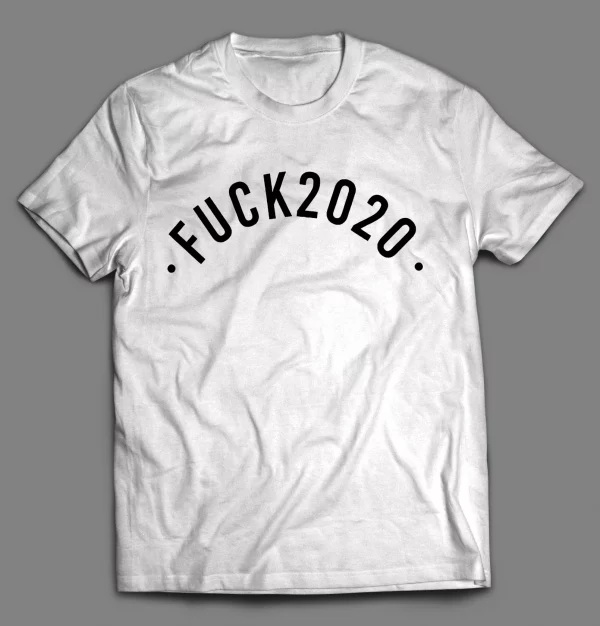 F*CK 2020 NEW YEARS PANDEMIC SHIRT