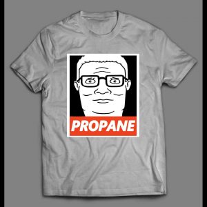 HANK HILL "PROPANE" OBEY PARODY CARTOON ART SHIRT