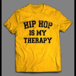 HIP HOP IS MY THERAPY CUSTOM OLDSKOOL SHIRT