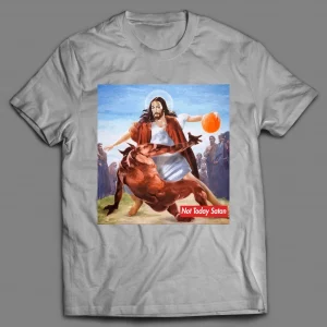 NOT TODAY SATAN JESUS CROSSOVER BASKETBALL PARODY SHIRT