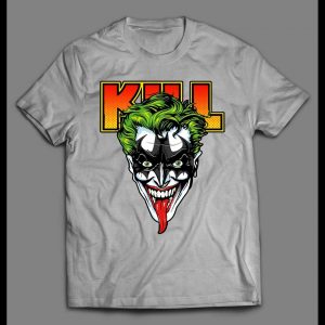 JOKER KILL ROCK BAND PARODY HIGH QUALITY SHIRT