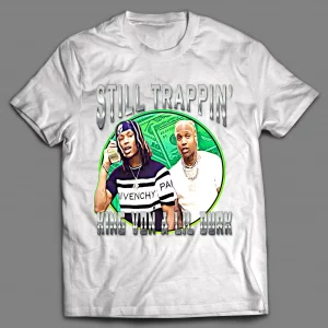 2020 RAPPERS STILL TRAPPIN' SHIRT