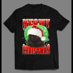 MEOWY CHRISTMAS CAT LOVERS HIGH QUALITY HOLIDAY SHIRT