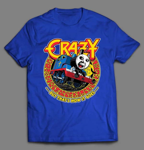 THE CRAZY TRAIN X THOMAS THE TRAIN PARODY SHIRT