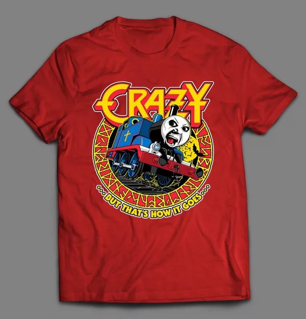 THE CRAZY TRAIN X THOMAS THE TRAIN PARODY SHIRT