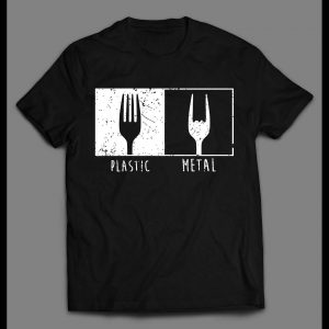 HEAVY METAL FORKS PLASTIC X METAL HIGH QUALITY SHIRT